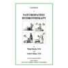 Lectures in Naturopathic Hydrotherapy — Enlarged Second Edition